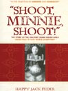 "Shoot, Minnie, Shoot!"